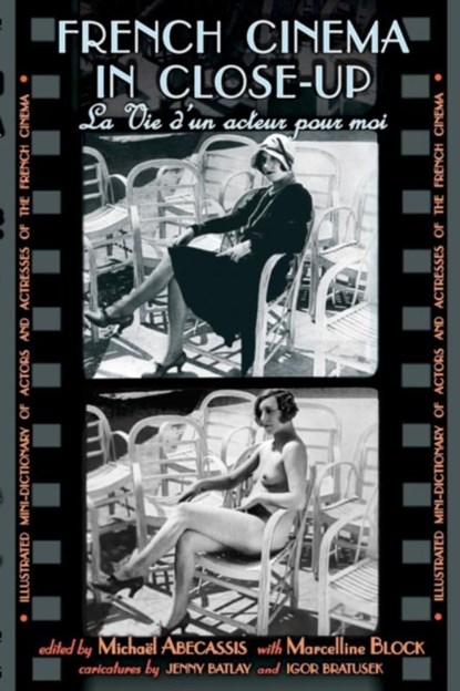 French Cinema in Close-Up, Michael Abecassis ; Marcelline Block - Paperback - 9781908420114
