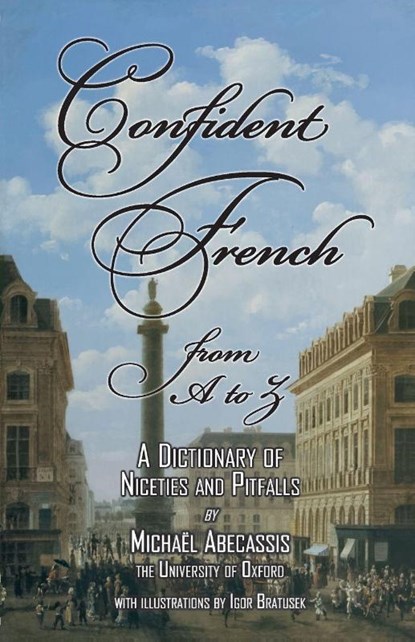 CONFIDENT FRENCH from A to Z, Michaël Abecassis - Paperback - 9781908420183