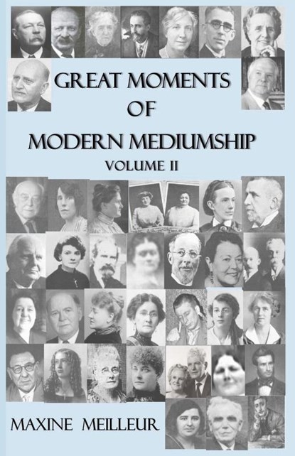 Great Moments of Modern Mediumship, vol II, Maxine Meilleur - Paperback - 9781908421180