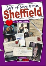 Lots of Love from Sheffield - GIVENS,  Mary - 9781908431318