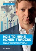 How to make money trading | Lex Van Dam | 