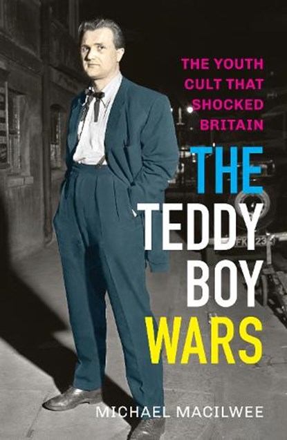 The Teddy Boy Wars, Michael Macilwee - Paperback - 9781908479860