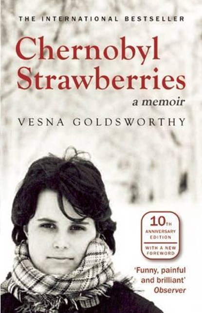 Chernobyl Strawberries, Vesna Goldsworthy - Paperback - 9781908524478