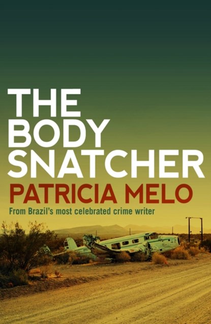 The Body Snatcher, MELO,  Patricia - Paperback - 9781908524539