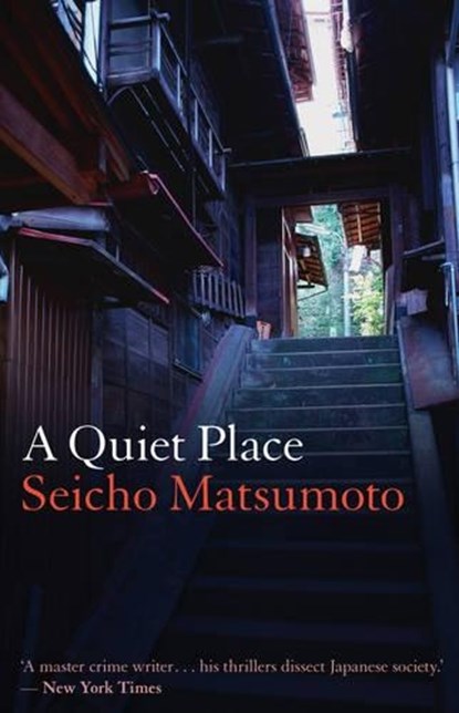 A Quiet Place, Seicho Matsumoto - Paperback - 9781908524638