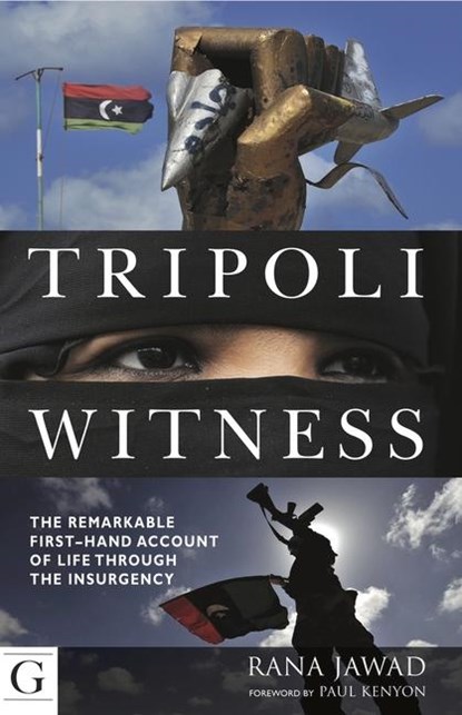Tripoli Witness, Rana Jawad - Paperback - 9781908531131