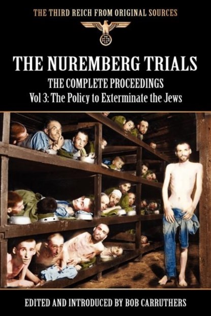 The Nuremberg Trials - The Complete Proceedings Vol 3, Bob Carruthers - Paperback - 9781908538796