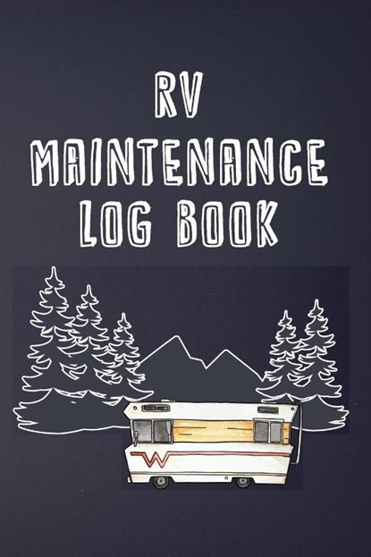 RV Maintenance Log Book, Brian Patterson - Paperback - 9781908567093