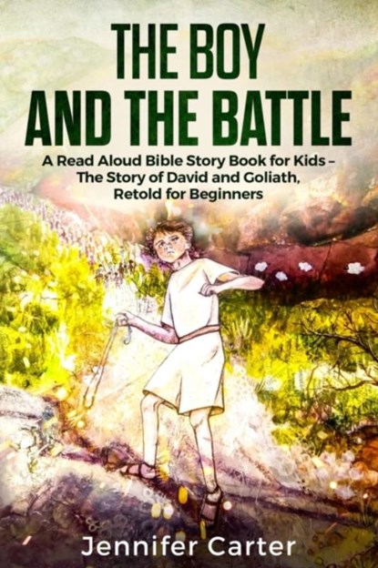 The Boy and the Battle, Jennifer Carter - Paperback - 9781908567185