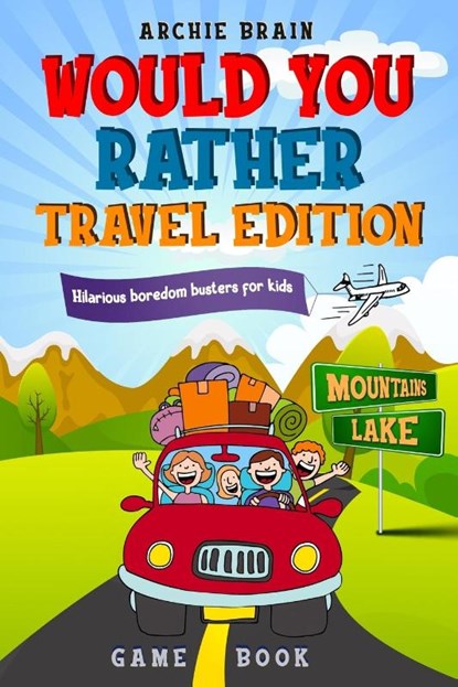 Would You Rather Game Book Travel Edition, Archie Brain - Paperback - 9781908567475