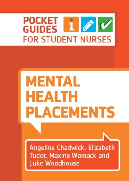 Mental Health Placements, Angelina (University of Salford) Chadwick ; Elizabeth (University of Salford) Tudor ; Maxine (University of Salford) Womack ; Luke (University of Salford) Woodhouse - Gebonden - 9781908625717