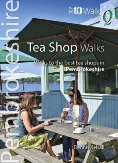 Tea Shop Walks, KELSALL,  Dennis - Paperback - 9781908632487
