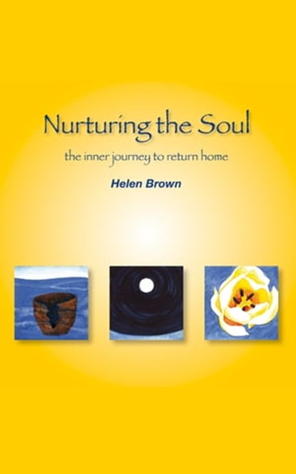 Nurturing the soul, Helen Brown - Ebook - 9781908649010