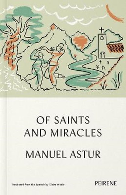 Of Saints and Miracles, Manuel Astur - Paperback - 9781908670717