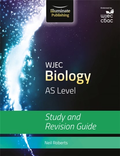 WJEC Biology for AS Level: Study and Revision Guide, Neil Roberts - Paperback - 9781908682529