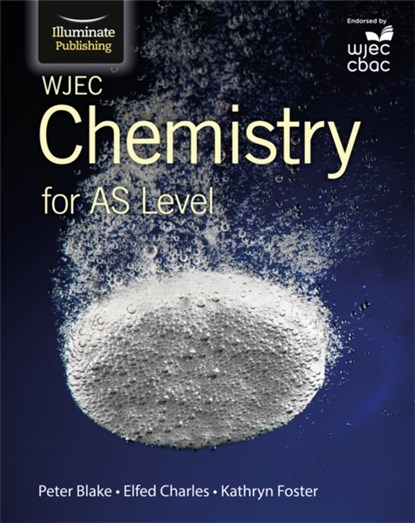 WJEC Chemistry for AS Level: Student Book, Elfed Charles ; Kathryn Foster ; Peter Blake - Paperback - 9781908682543