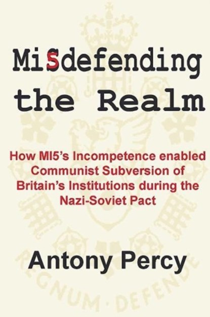 Misdefending the Realm, Antony Percy - Paperback - 9781908684967