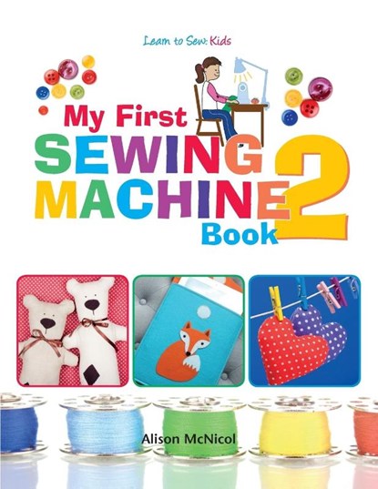 My First Sewing Machine 2, Alison McNicol - Paperback - 9781908707550