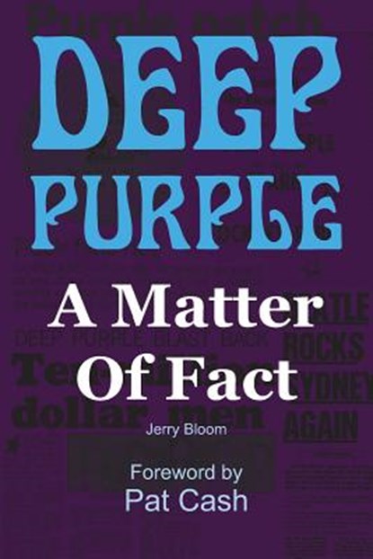Deep Purple: A Matter of Fact, Jerry Bloom - Paperback - 9781908724069