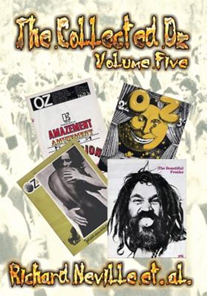 The Collected Oz Volume Five, Richard Neville - Paperback - 9781908728623