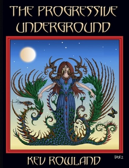 The Progressive Underground Volume Two, Kev Rowland - Paperback - 9781908728883