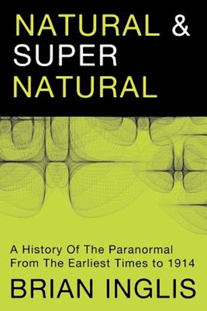 Natural and Supernatural, Brian Inglis - Paperback - 9781908733207