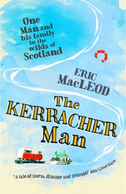 The Kerracher Man, MACLEOD,  Eric - Paperback - 9781908737786