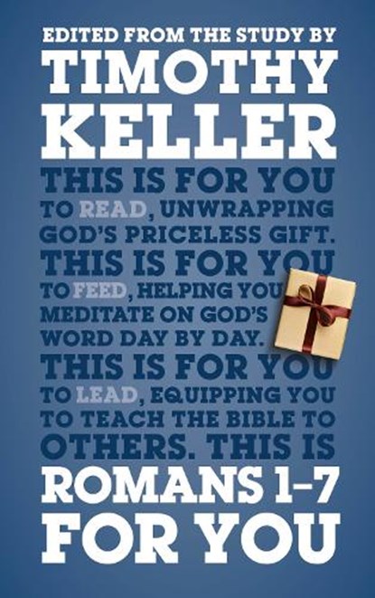Romans 1 – 7 For You, Dr Timothy Keller - Paperback - 9781908762870