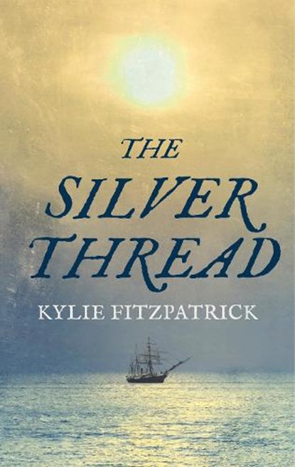 The Silver Thread, FITZPATRICK,  Kylie - Paperback - 9781908800138