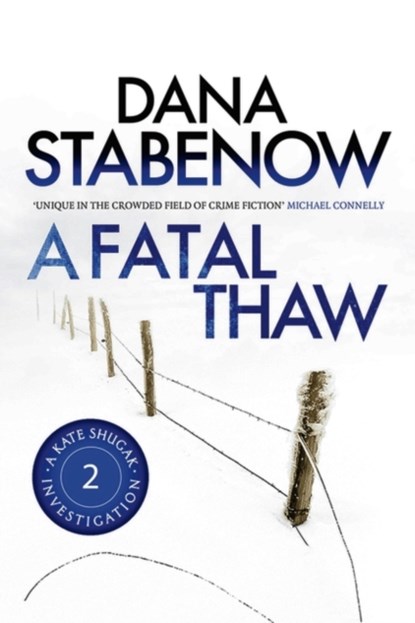 A Fatal Thaw, Dana Stabenow - Paperback - 9781908800404