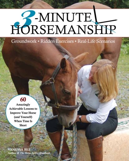 3-Minute Horsemanship, Vanessa Bee - Paperback - 9781908809216