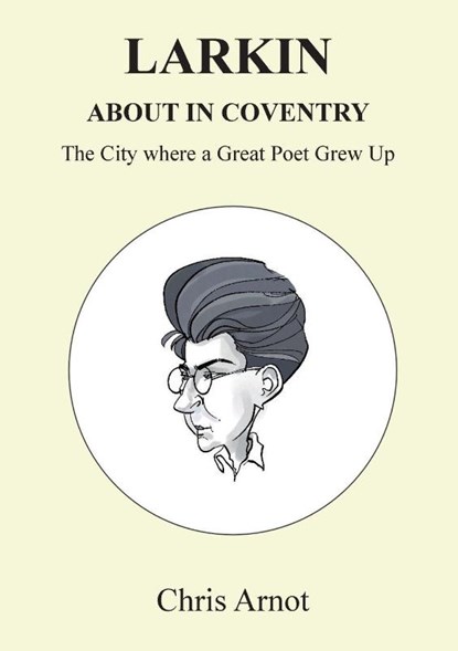 Larkin About in Coventry, Chris Arnot - Paperback - 9781908837103