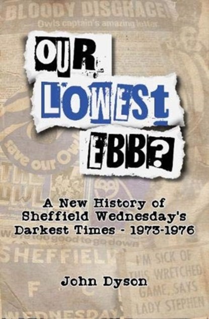 Our Lowest Ebb?, John Dyson - Paperback - 9781908847171