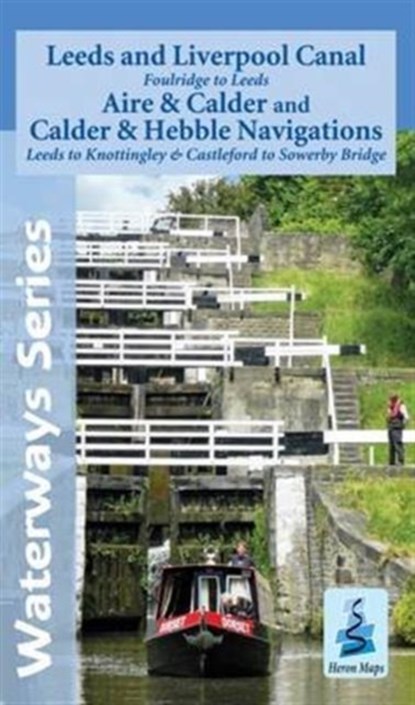 Leeds and Liverpool Canal - Foulridge to Sowerby Bridge, Heron Maps - Overig - 9781908851093