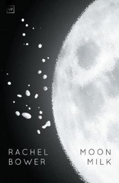 Moon Milk, Rachel Bower - Paperback - 9781908853837