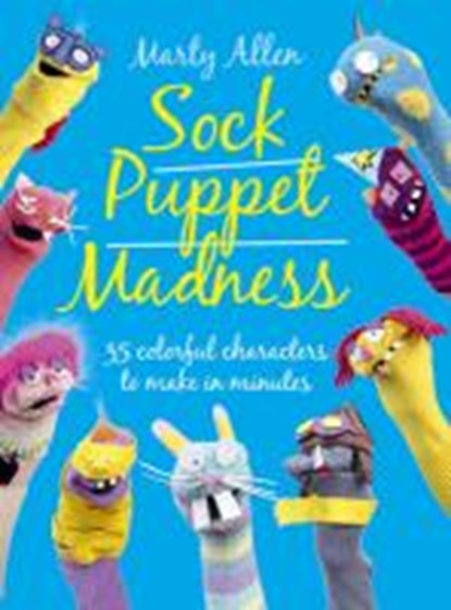 Sock Puppet Madness, ALLEN,  Marty - Paperback - 9781908862679