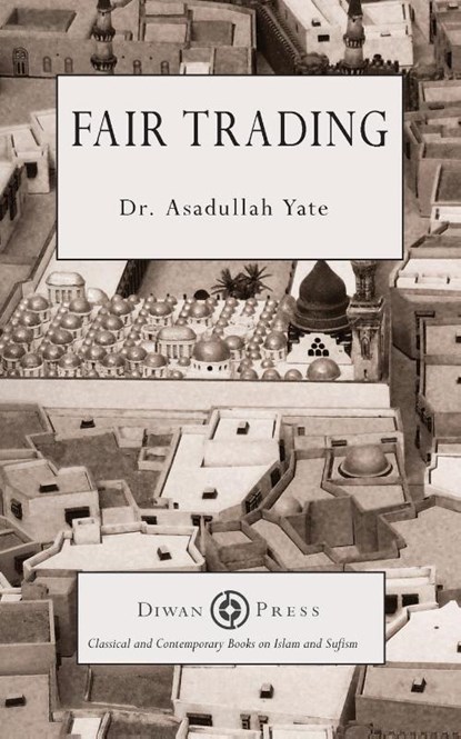 Fair Trading, Asadullah Yate - Paperback - 9781908892331