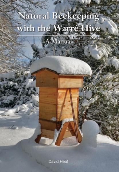 Natural Beekeeping with the Warre Hive, David Heaf - Paperback - 9781908904386