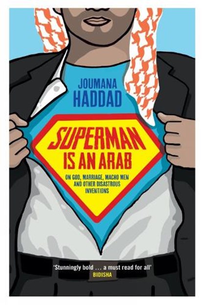 Superman is an Arab, Joumana Haddad - Paperback - 9781908906090