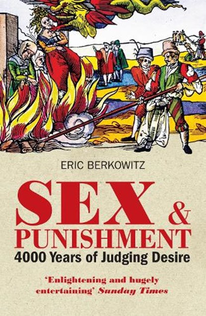 Sex and Punishment, Eric Berkowitz - Paperback - 9781908906106