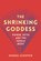 The Shrinking Goddess, Mineke Schipper - Paperback - 9781908906663