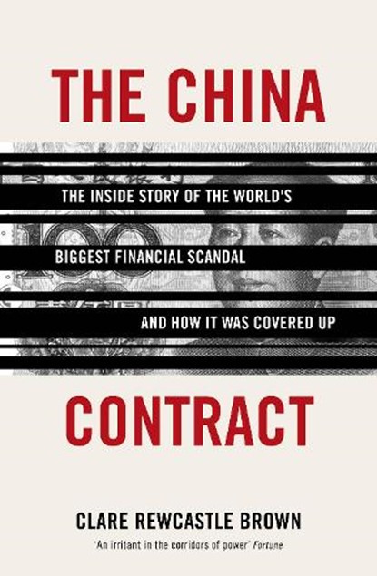 The China Contract, Clare Rewcastle Brown - Gebonden - 9781908906717