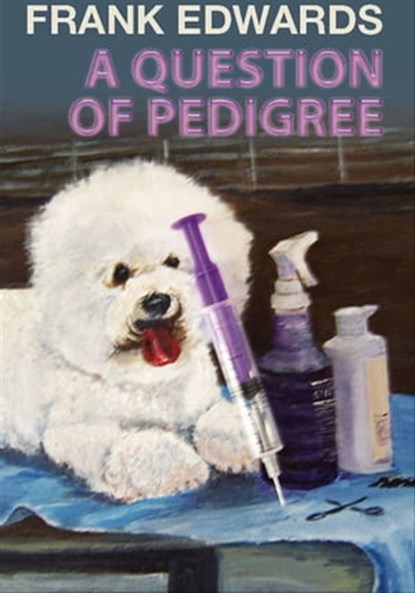 A Question of Pedigree, Frank Edwards - Ebook - 9781908916716