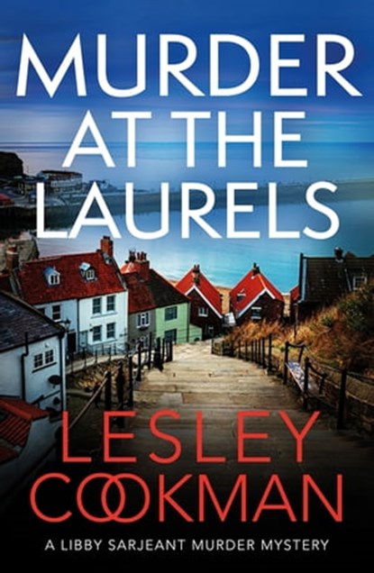 Murder at the Laurels, Lesley Cookman - Ebook - 9781908917065