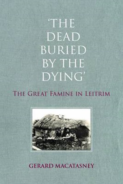 'The Dead Buried by the Dying', Gerard MacAtasney - Paperback - 9781908928504