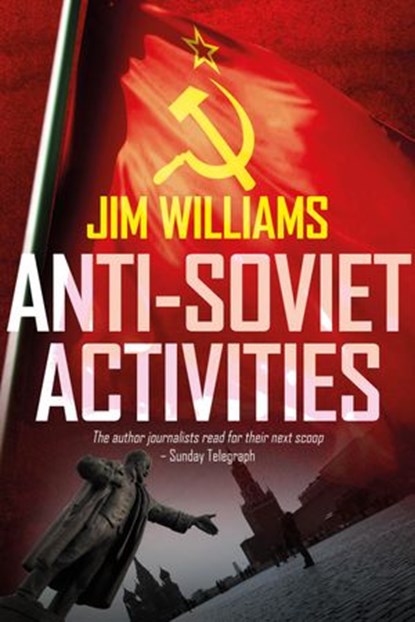 Anti-Soviet Activities, Jim Williams - Ebook - 9781908943576