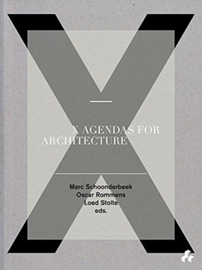 X Agendas for Architecture, Marc Schoonderbeek - Paperback - 9781908967763