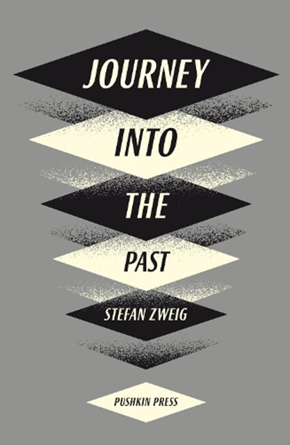 Journey Into The Past, Stefan (Author) Zweig - Paperback - 9781908968364