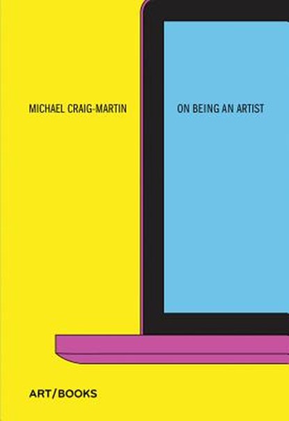 On Being An Artist, Michael Craig-Martin - Paperback - 9781908970503