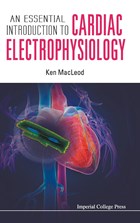 Essential Introduction To Cardiac Electrophysiology, An | Macleod, Kenneth T (imperial College, London, Uk) | 